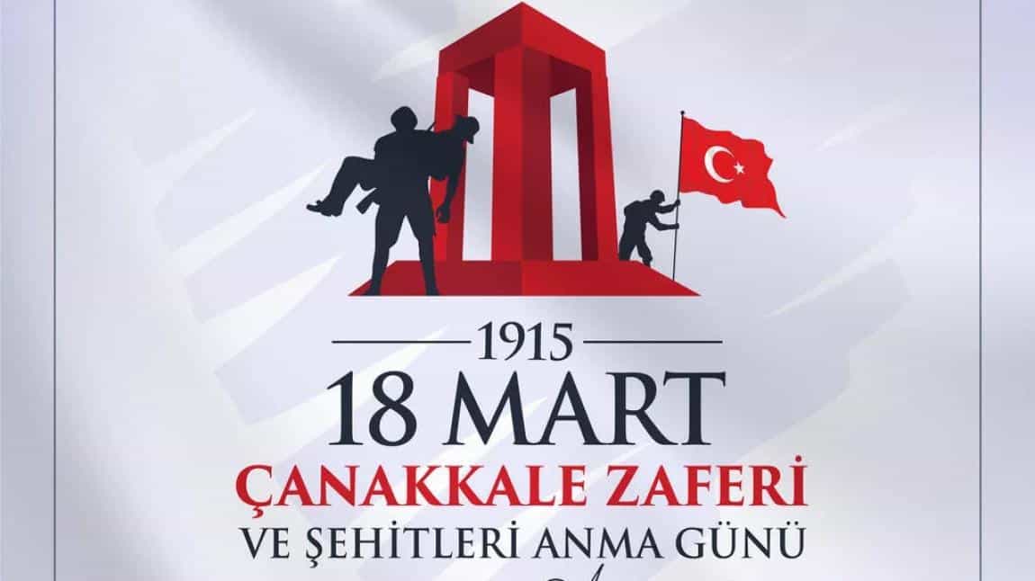 18 Mart Şehitleri Anma Günü ve Çanakkale Deniz Zaferi'nin 108. Yıl dönümü dolayısıyla okulumuzda anma etkinliği düzenlendi.
